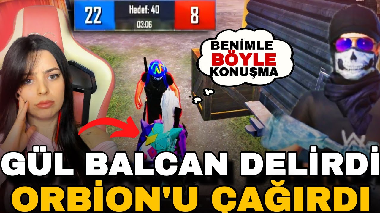GÜL BALCAN DELİYE DÖNDÜ! ORBİONU ÇAĞIRDI!! PSİKOLOJİK KIŞKIRTMA😎 | PUBG MOBİLE