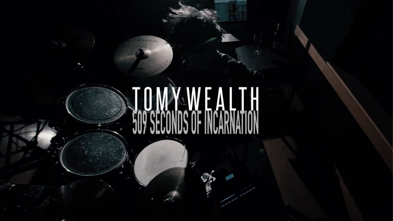 Tomy Wealth - 509 Seconds Of Incarnation (Official Studio Live Clip)