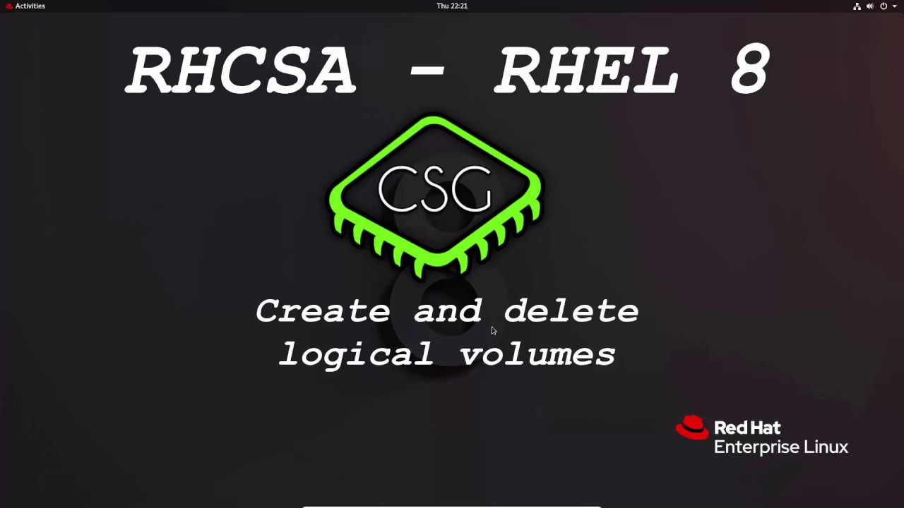 RHCSA RHEL 8 - Create and delete logical volumes