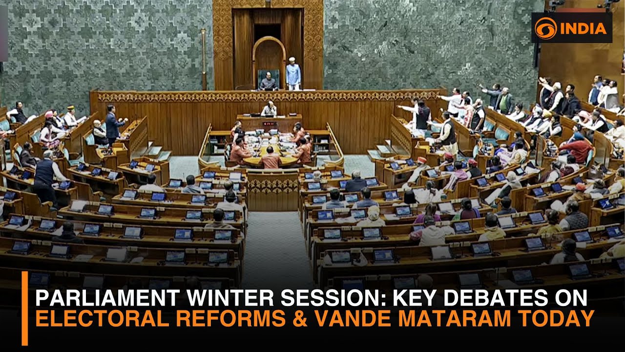Parliament Winter Session: Electoral Reforms & 150th Anniversary of &lsquo;Vande Mataram&rsquo; Debates Continue