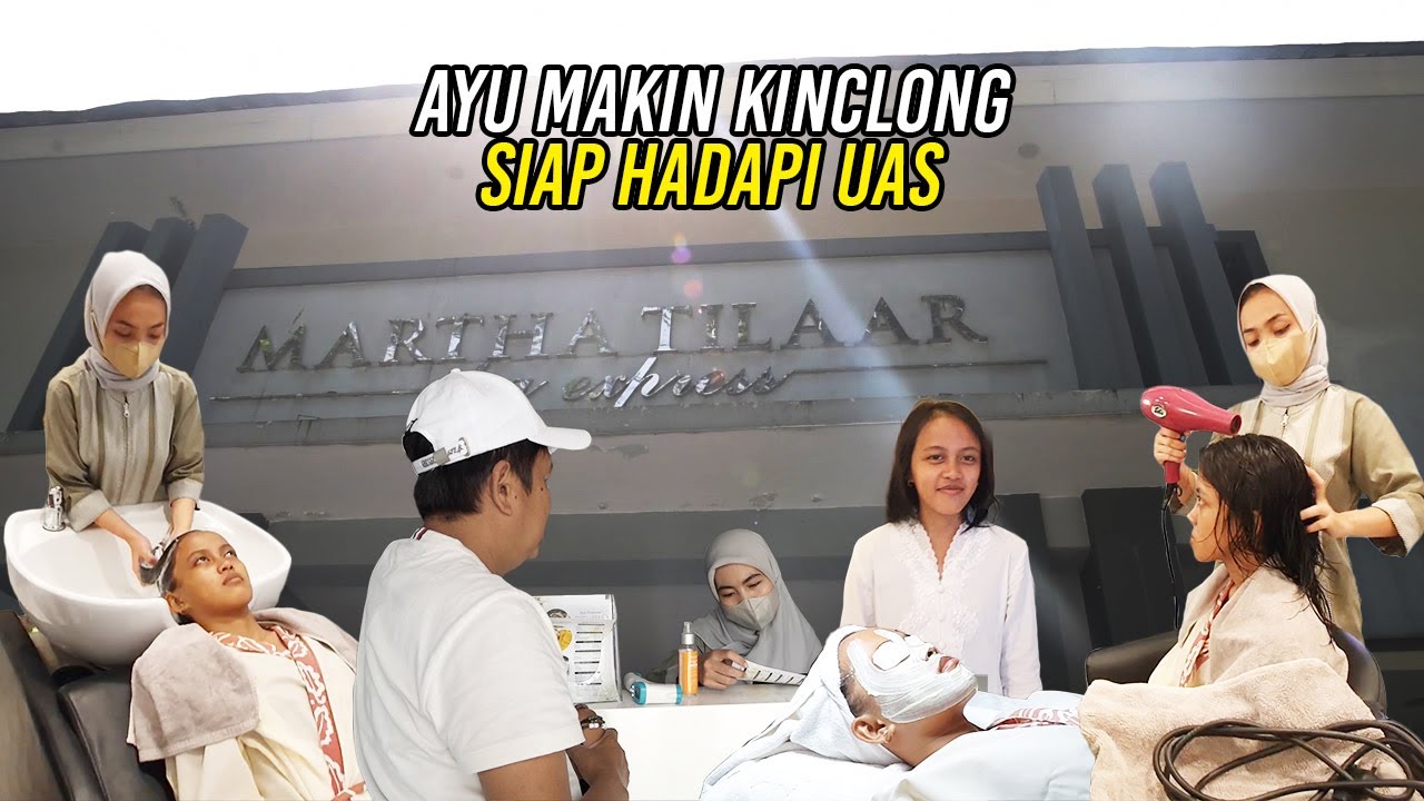 WAJAH DIBERSIHKAN DI SALON - AYU MAKIN KINCLONG | SUDAH SIAP HADAPI UAS PABP