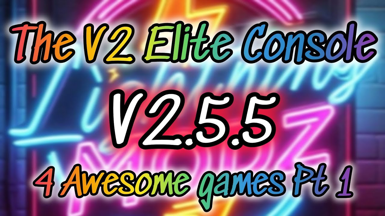 4 Awesome Games played Part 1 on the V2 Elite Console V2.5.5.