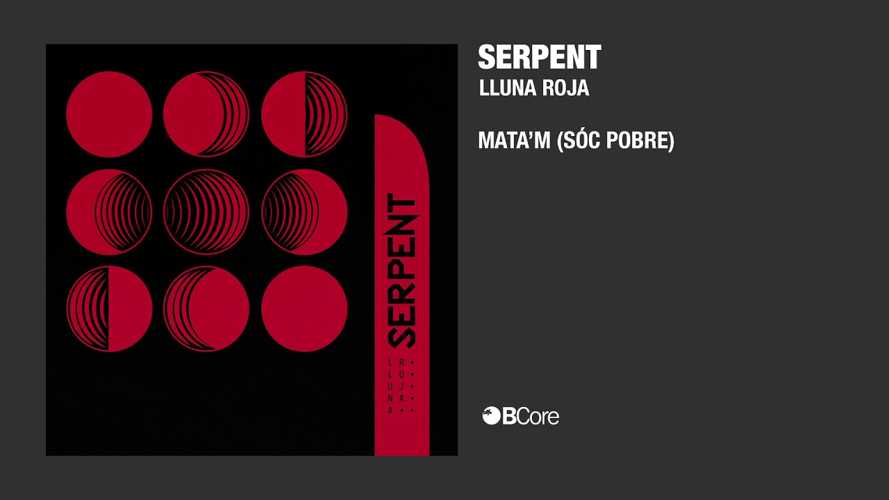 Serpent - Mata'm (sóc pobre)