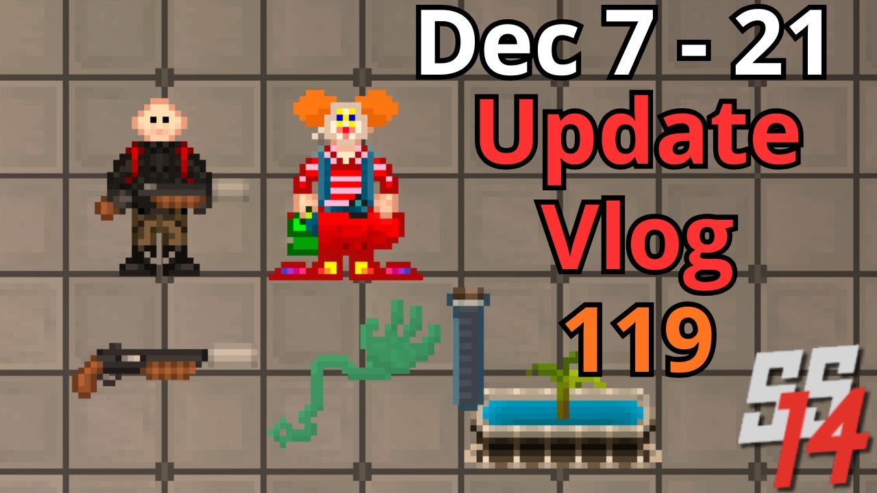 SS14 - Update Vlog - 119 (New Syndicate Gear, Botany Tweaks, Clown Content)