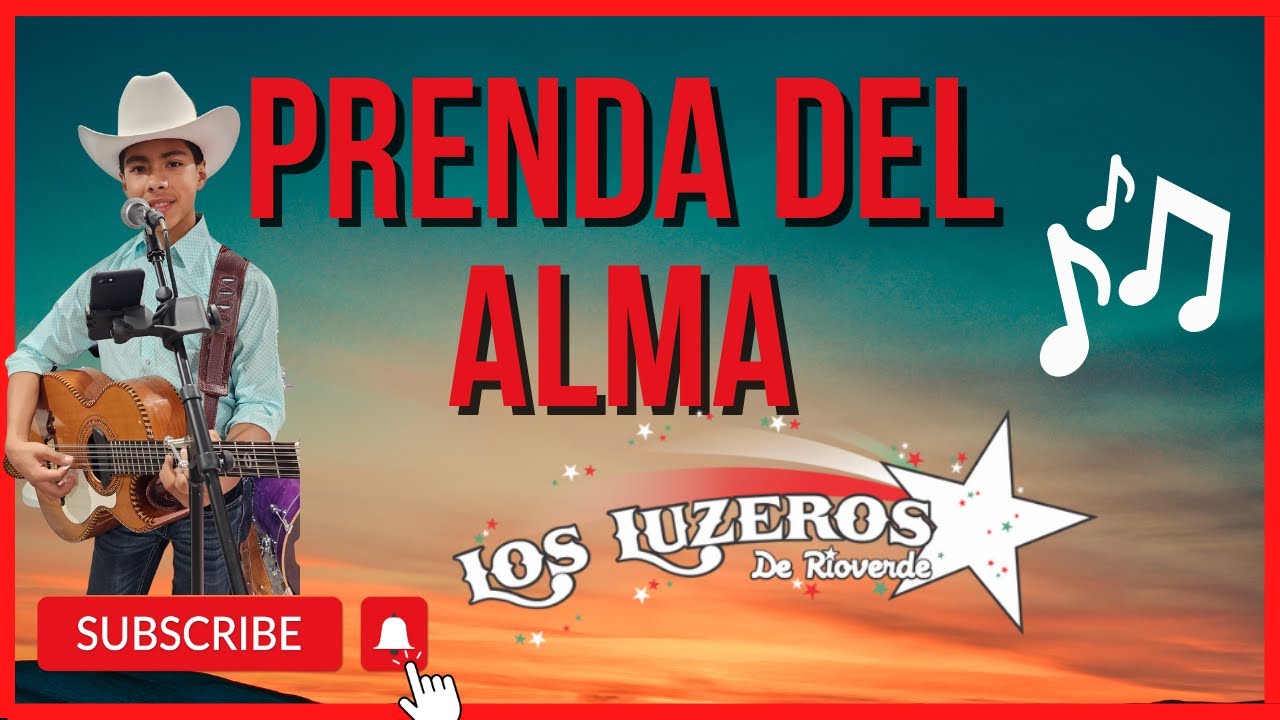 PRENDA DEL ALMA!!! LOS LUZEROS DE RIOVERDE🎶