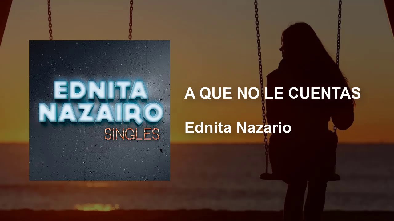 A que no le cuentas - Ednita Nazario