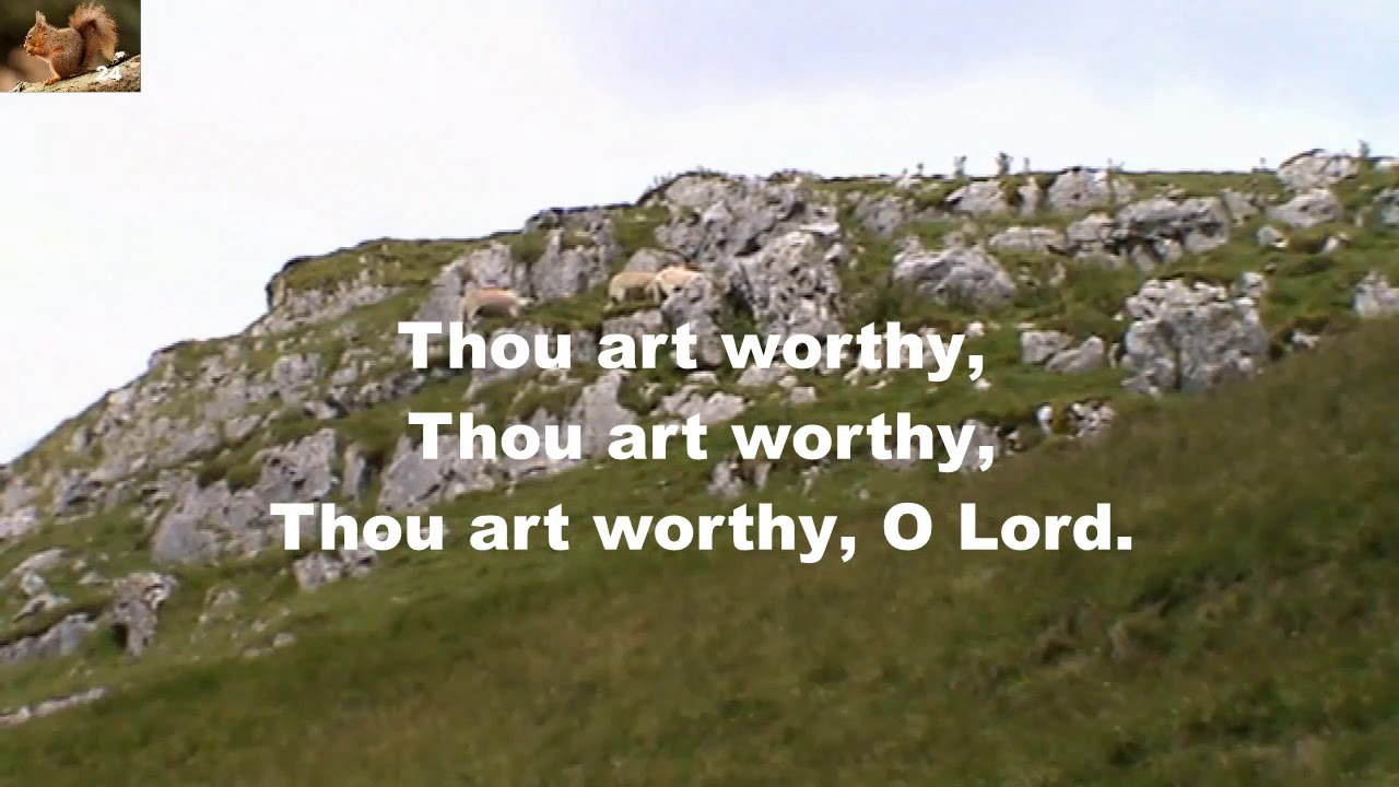 Thou Art Worthy, Thou Art Worthy