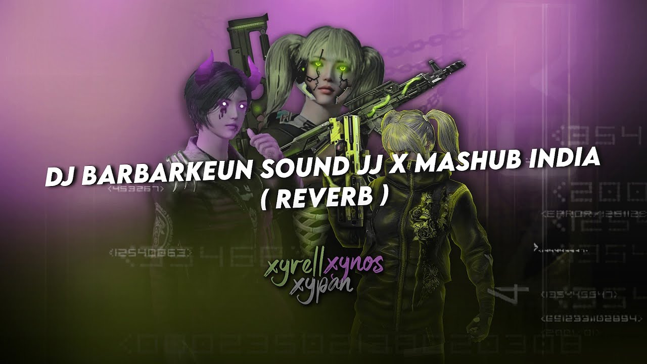 KANEEE!!! DJ BARBARKEUN SOUND JJ X MASHUB INDIA ( REVERB )