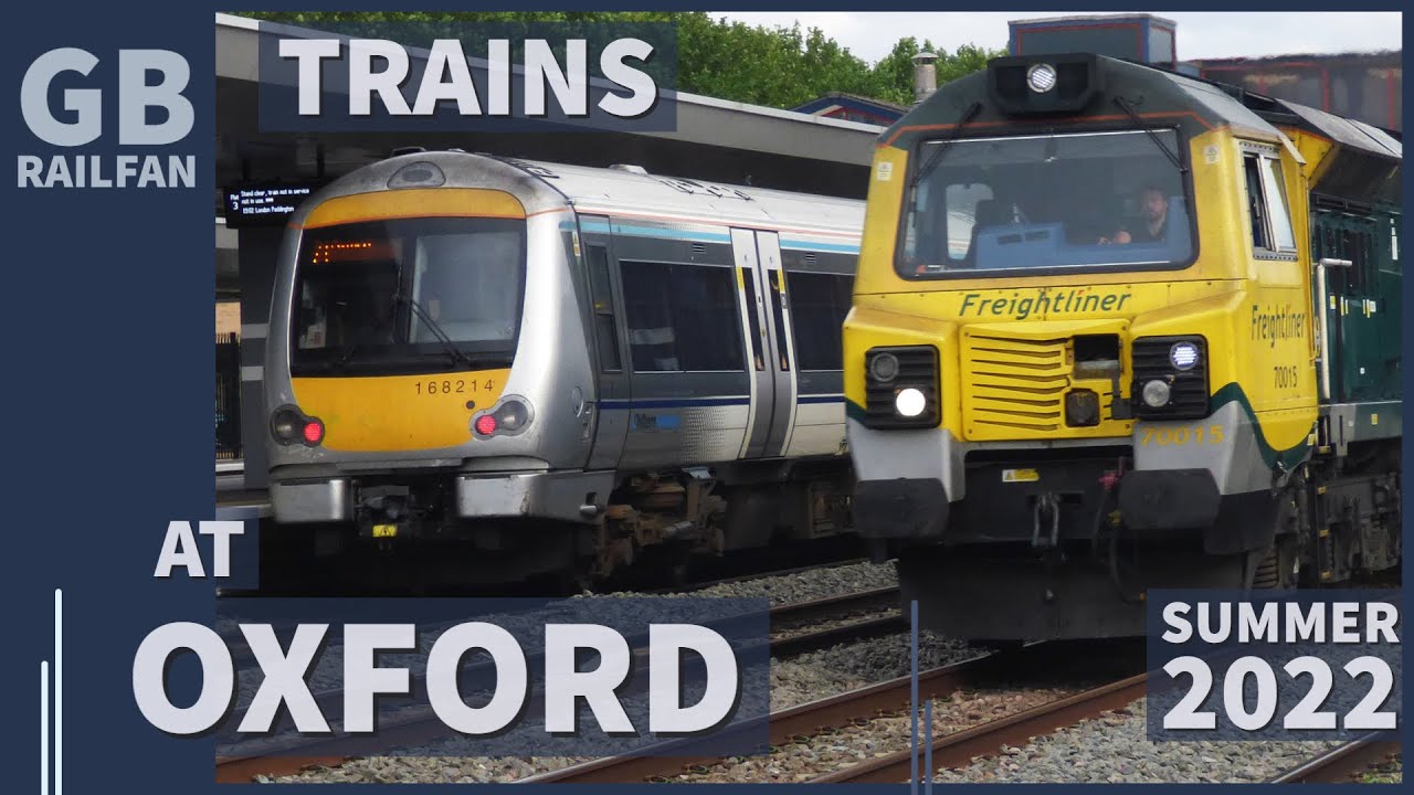 Trains at Oxford - Summer 2022
