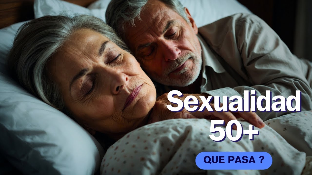 La Sexualidad despues de los 60 años y su importancia