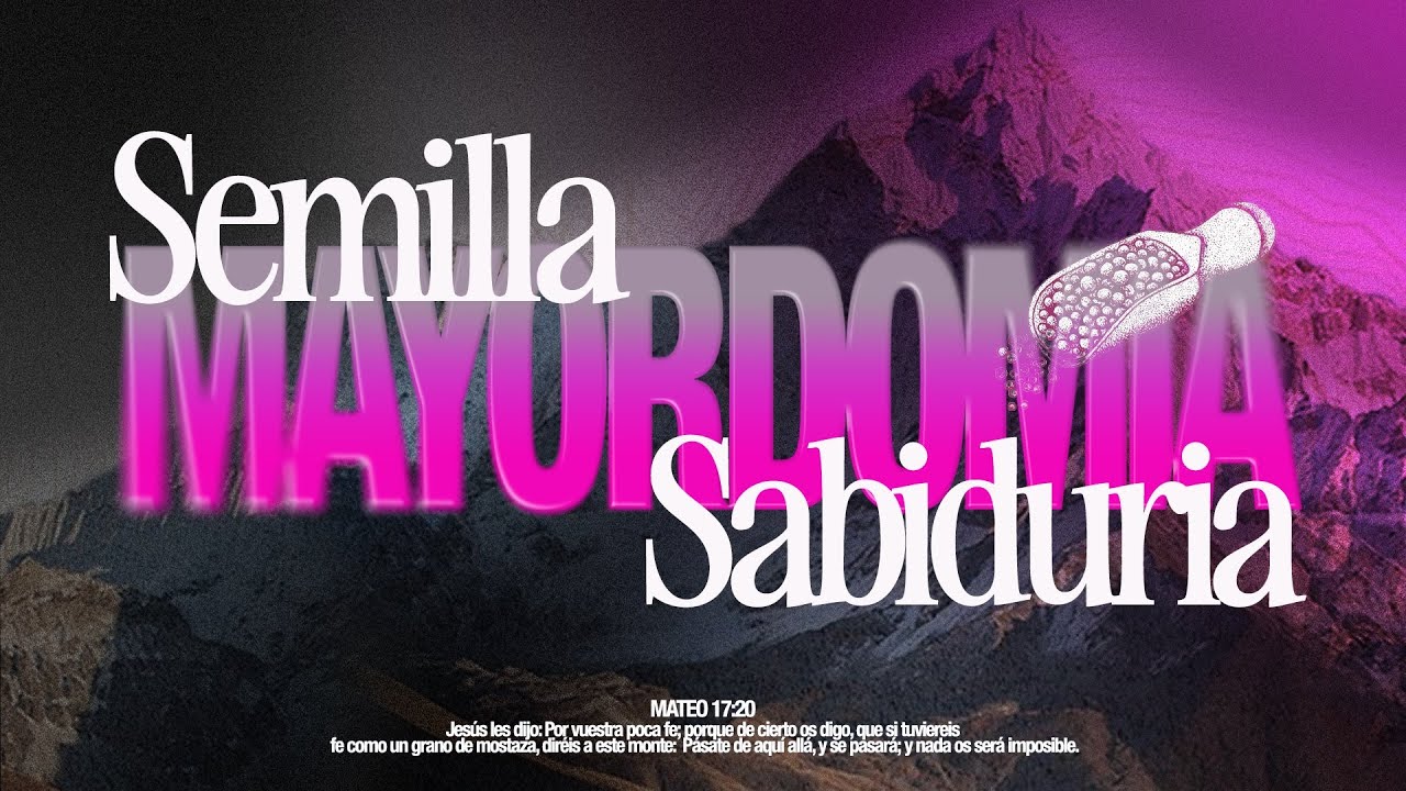 Semilla,Mayordomia y Sabiduria...