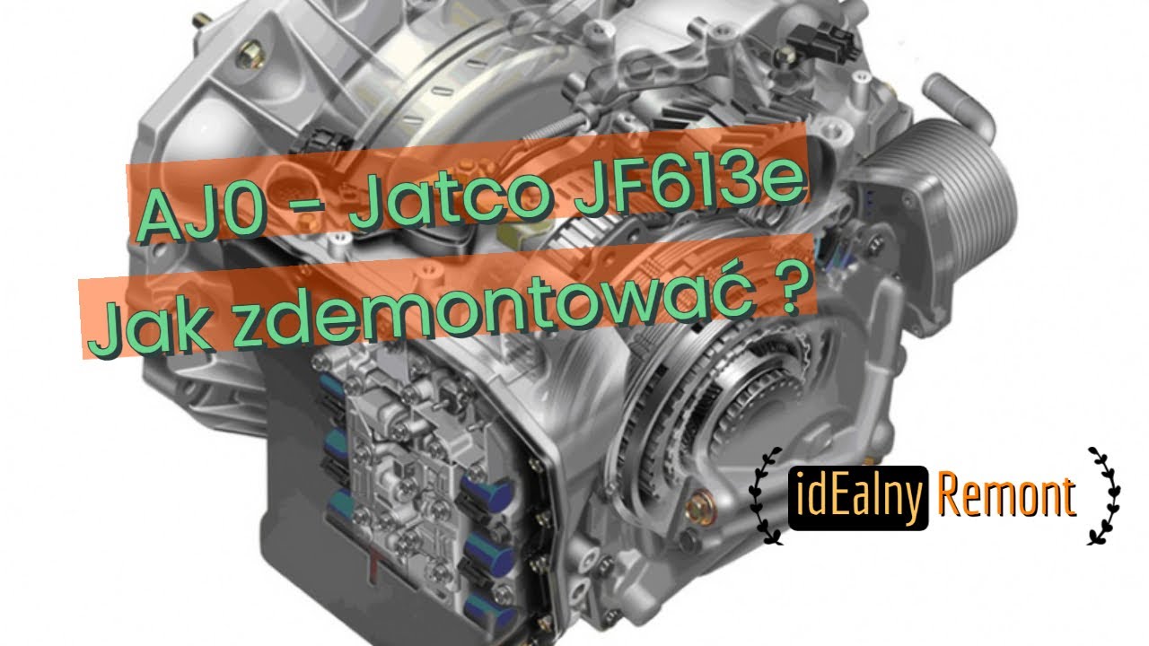 AJ0 Jatco JF613e Jak zdemontować