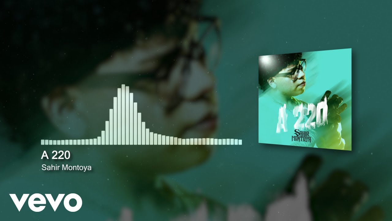 Sahir Montoya - A 220 (Audio)