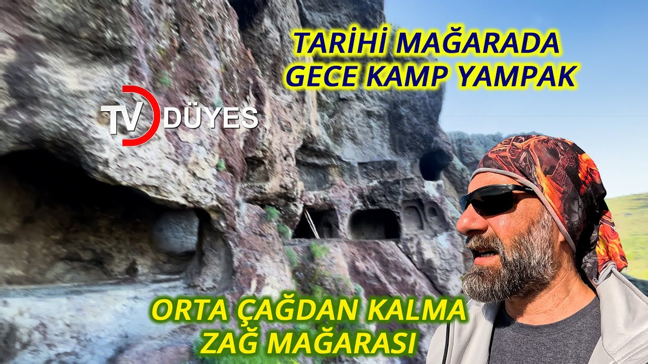TARİHİ ZAĞ MAĞARASI - MAĞARADA BİR GECE