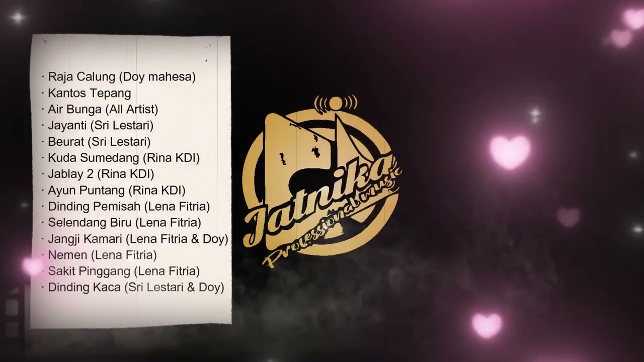 KUMPULAN LAGU - LAGU TERBAIK DARI JATNIKA PROFESIONAL MUSIC