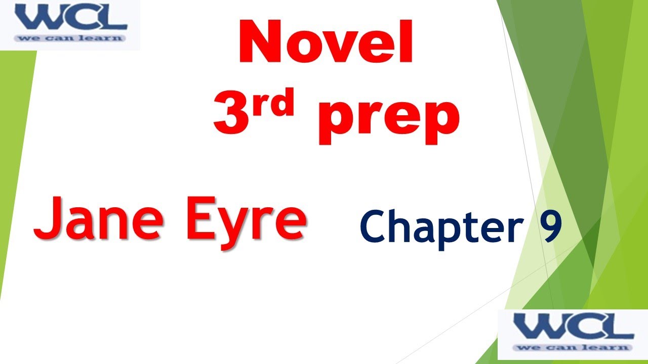 3rd prep Jane Eyre ch 9