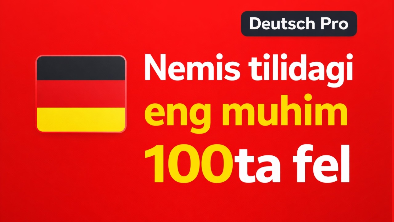 Nemis tili - 100 ta eng muhim fellar - Deutsch Pro