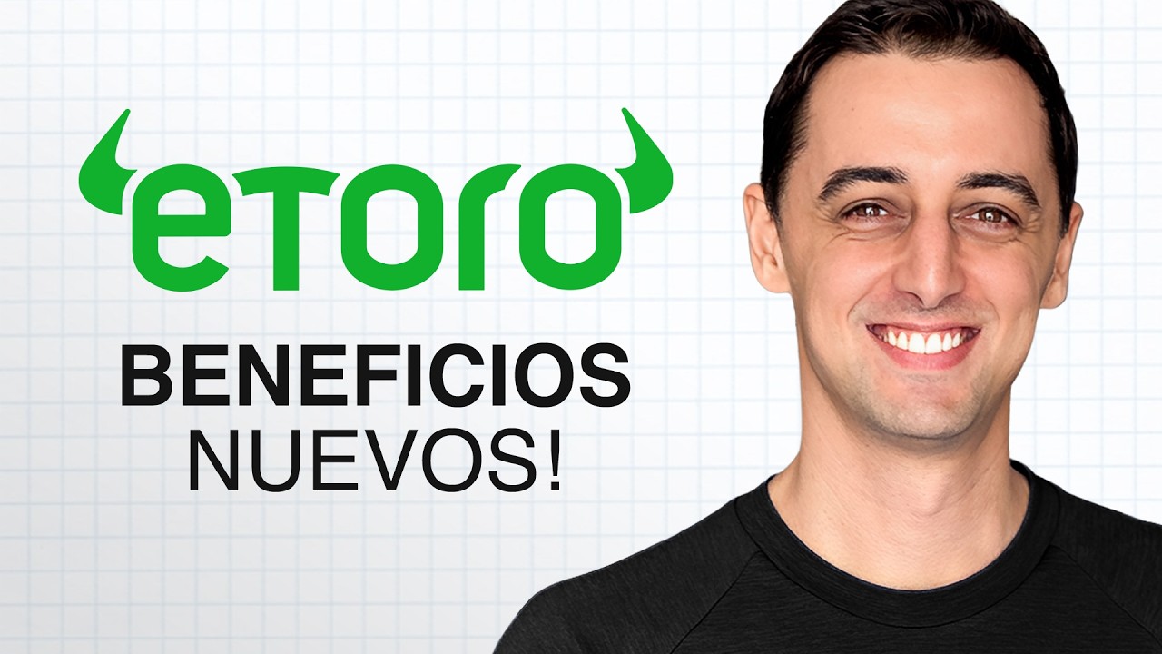Grandes cambios en eToro y c&oacute;mo los estoy usando para ganar m&aacute;s