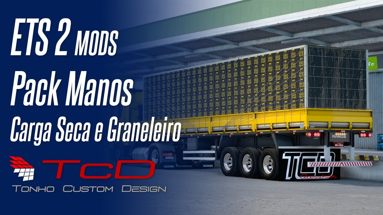 ETS 2 MODS BR - PACK CARGA SECA E GRANELEIRO MANOS | TCD | MOD REVIEW