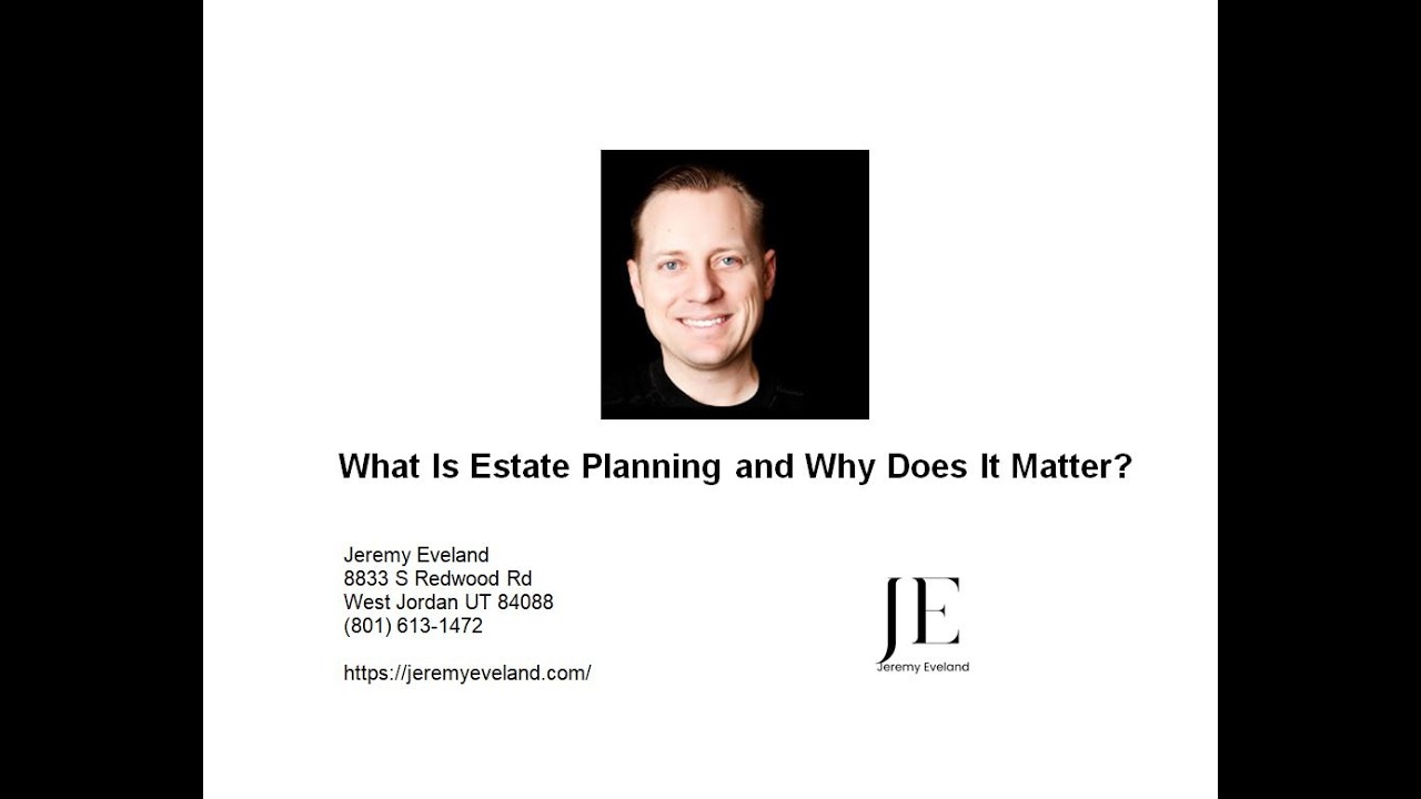 What Is Estate Planning and Why Does It Matter?
