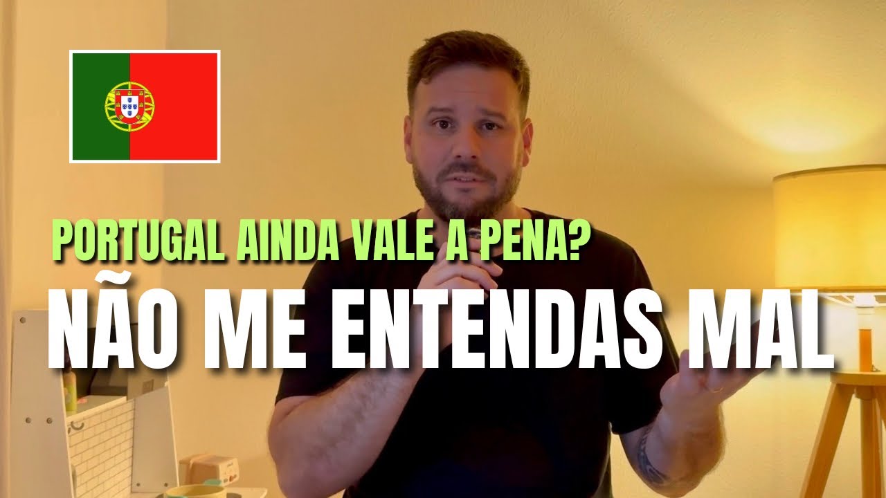 Ainda vale a pena vir para Portugal?