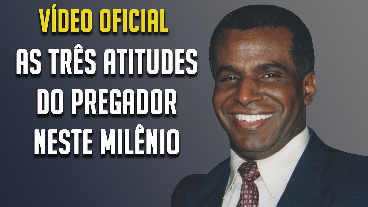 AS TR&Ecirc;S ATITUDES DO PREGADOR NESTE MIL&Ecirc;NIO | Pr. Luiz Ant&ocirc;nio R. da Luz
