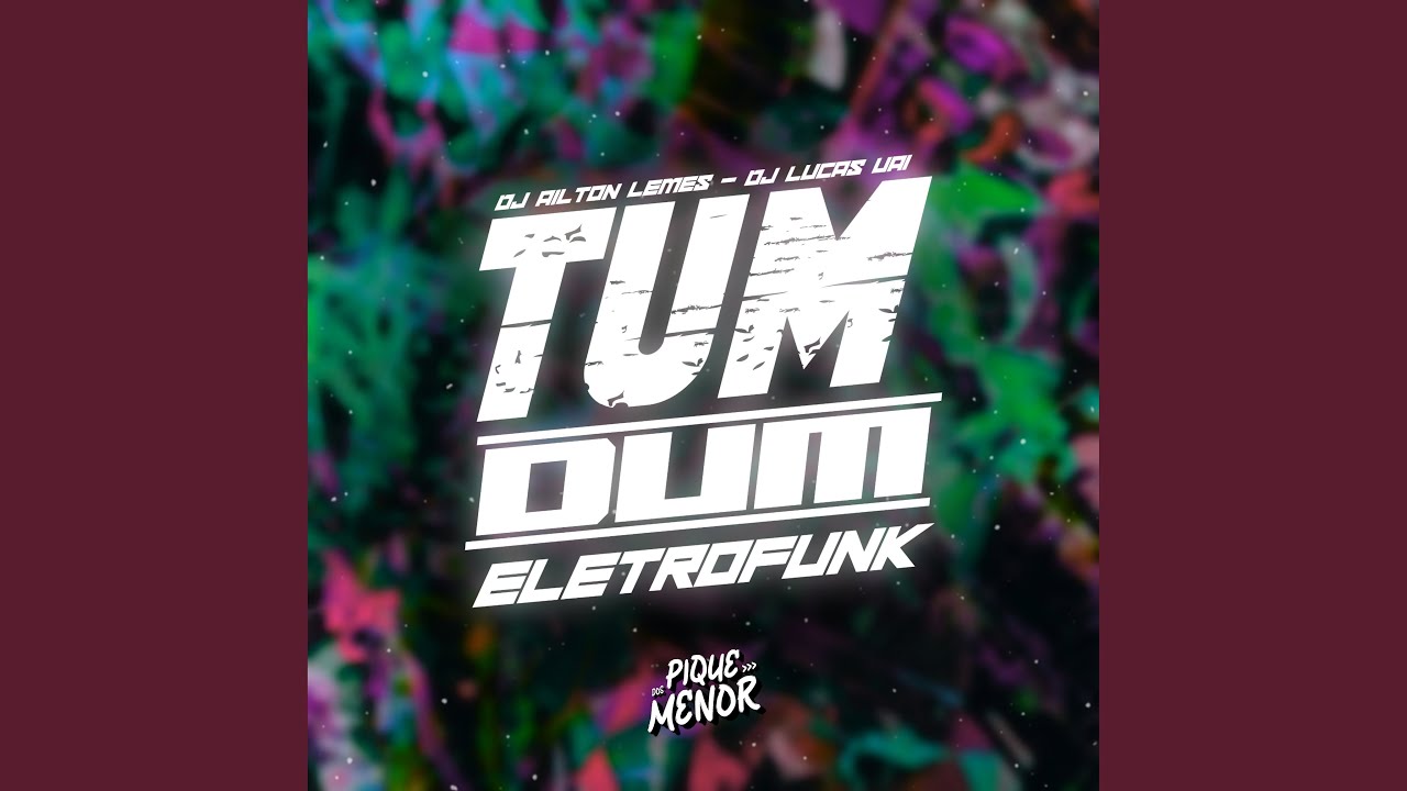 Tum Dum (Eletrofunk)