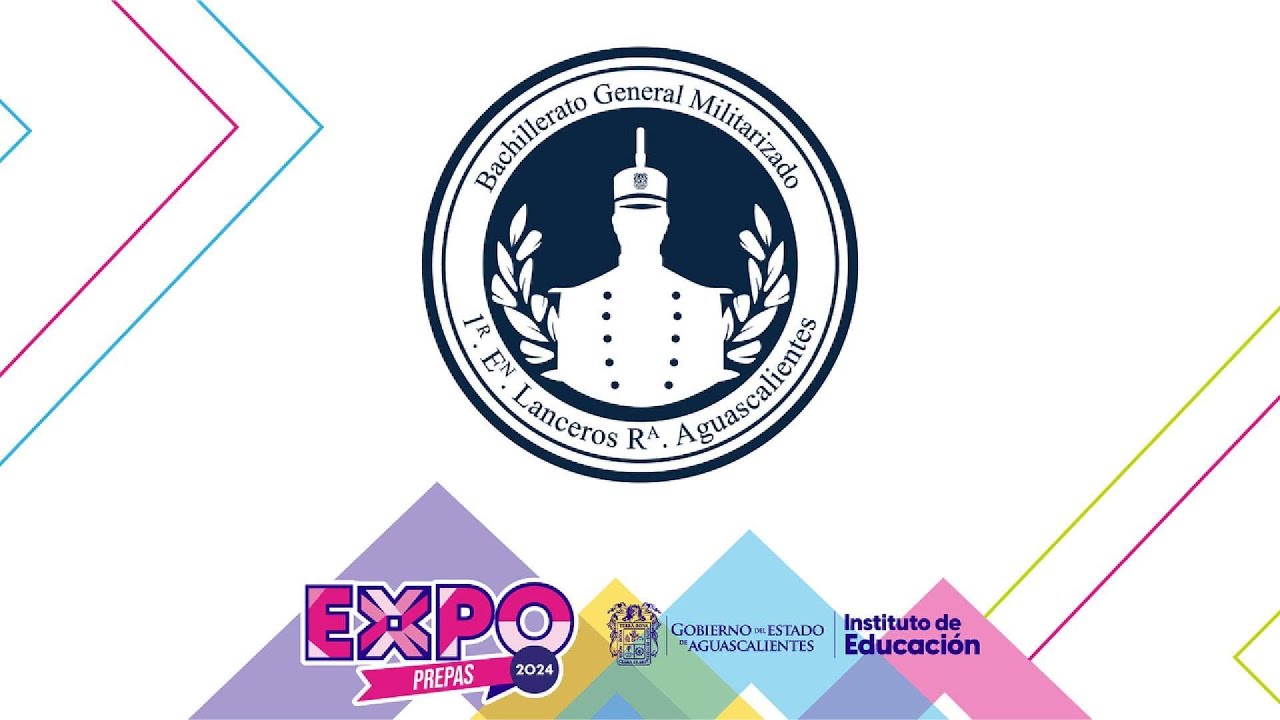 EXPO PREPAS 2024 | Bachillerato General Militarizado 1er. Escuadrón Lanceros de Aguascalientes