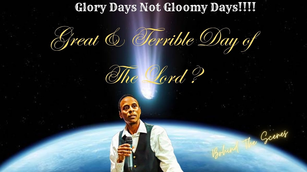 Great & Terrible Day of The Lord ?  Interpretation