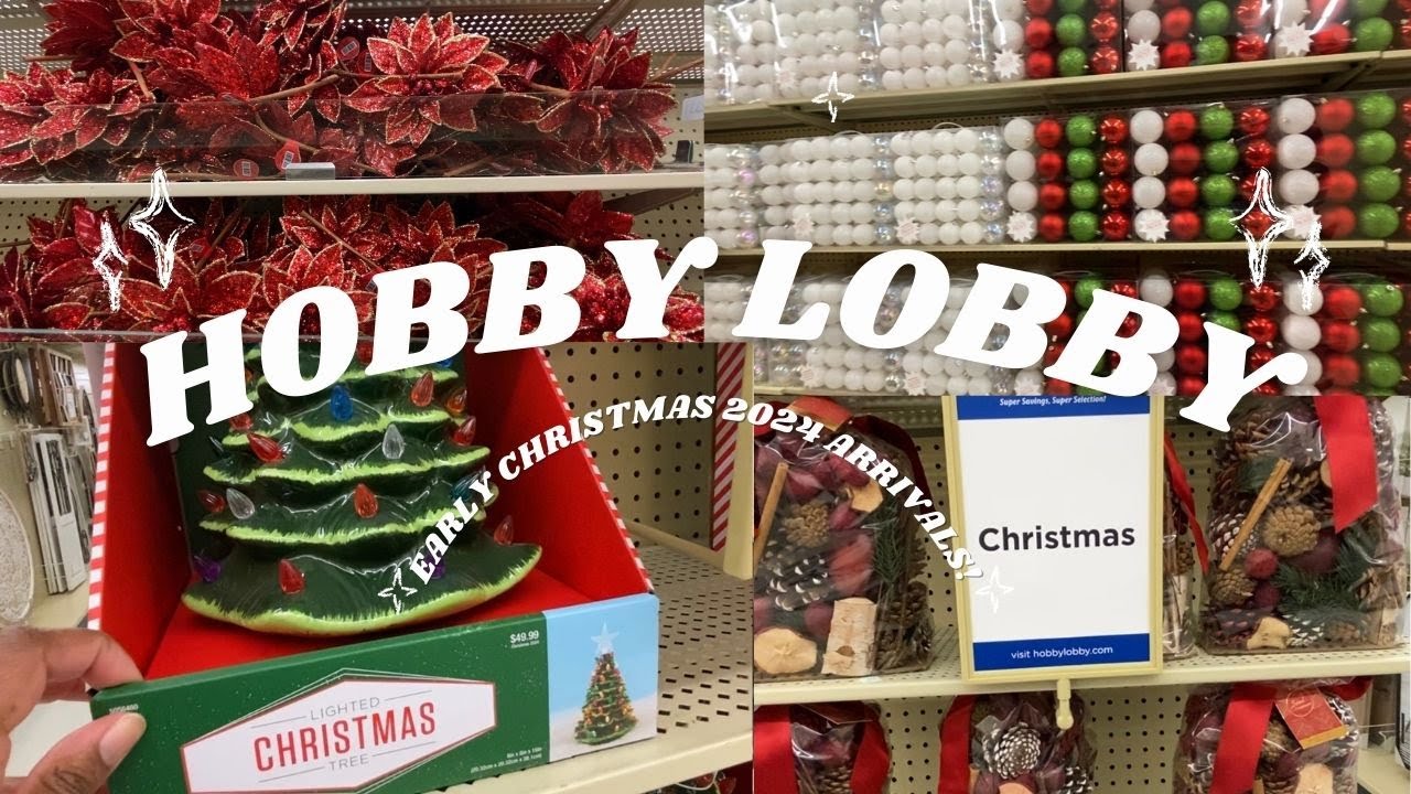 CHRISTMAS 2024 ARRIVING AT HOBBY LOBBY | 2024 HOBBY LOBBY SHOP WITH ME 2024