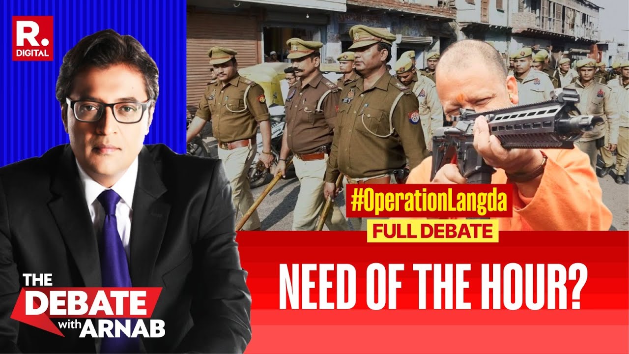 Debate With Arnab: Yogi Adityanath Launches Operation Langda With 10 Precision Encounters