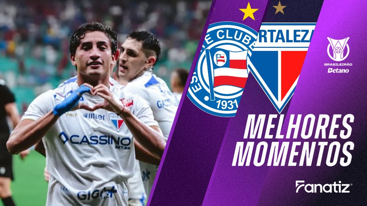 Bahia 2x3 Fortaleza EC I Melhores momentos I Brasileirão 2025