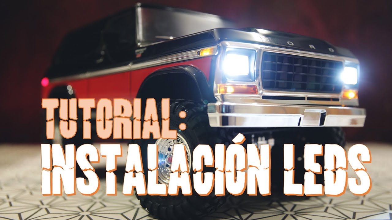 Instalar LEDs Traxxas TRX4 Bronco - Tutorial Español