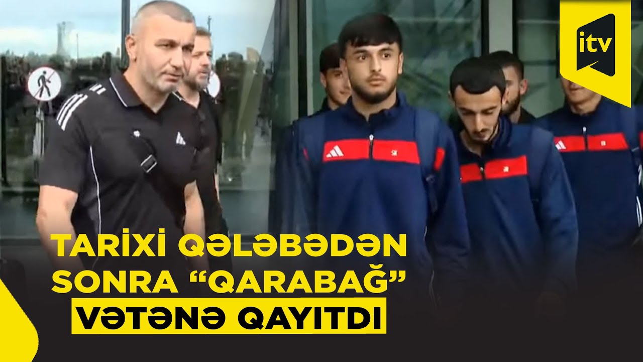 “Qarabağ” FK Azərbaycana döndü – Qurban Qurbanov sevincini bölüşdü