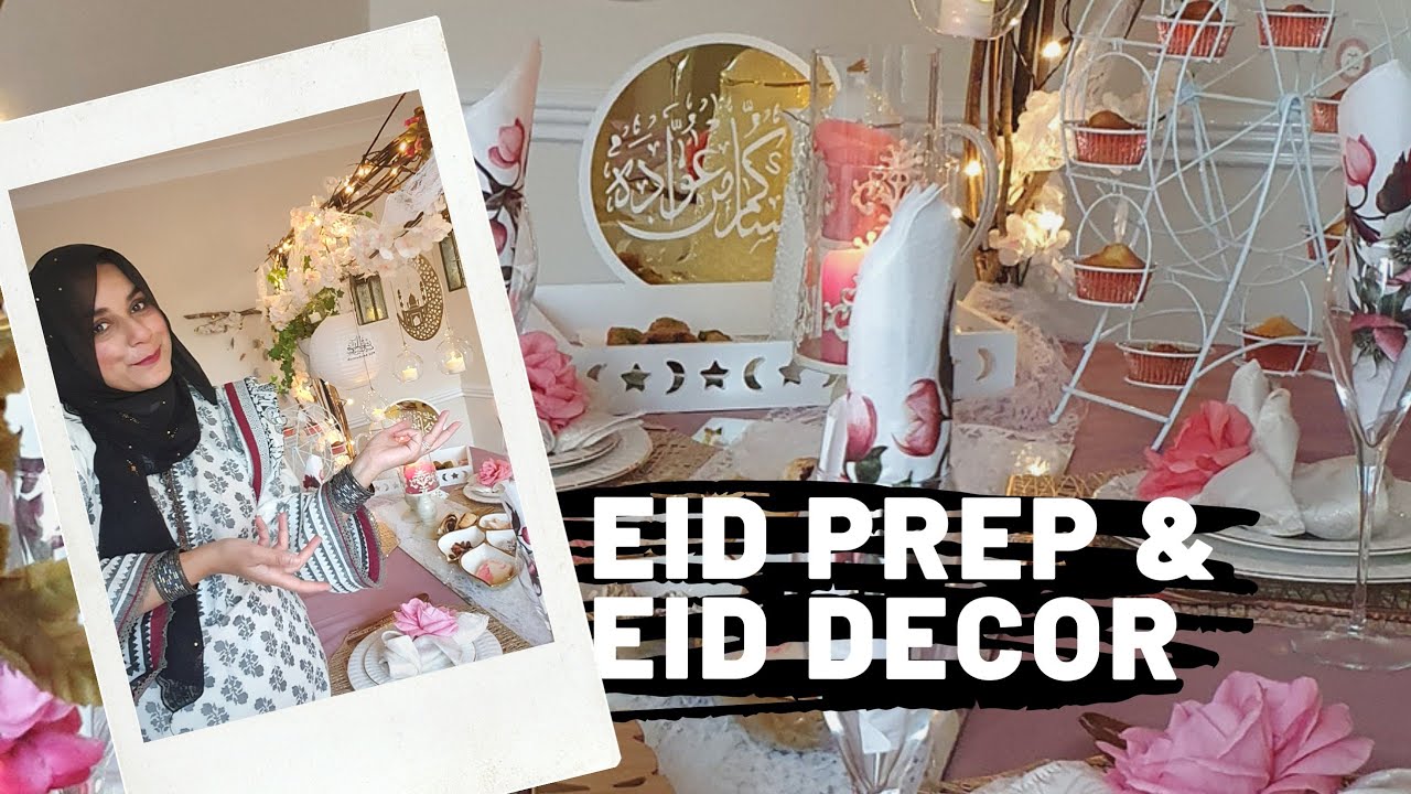 Eid Prep and Eid Decor | How to set table for Ramadan | How to set table for Eid