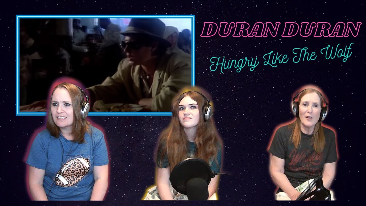 This brought up strange memories | 3 Generation Reaction | Duran Duran | Hungry Like The Wolf