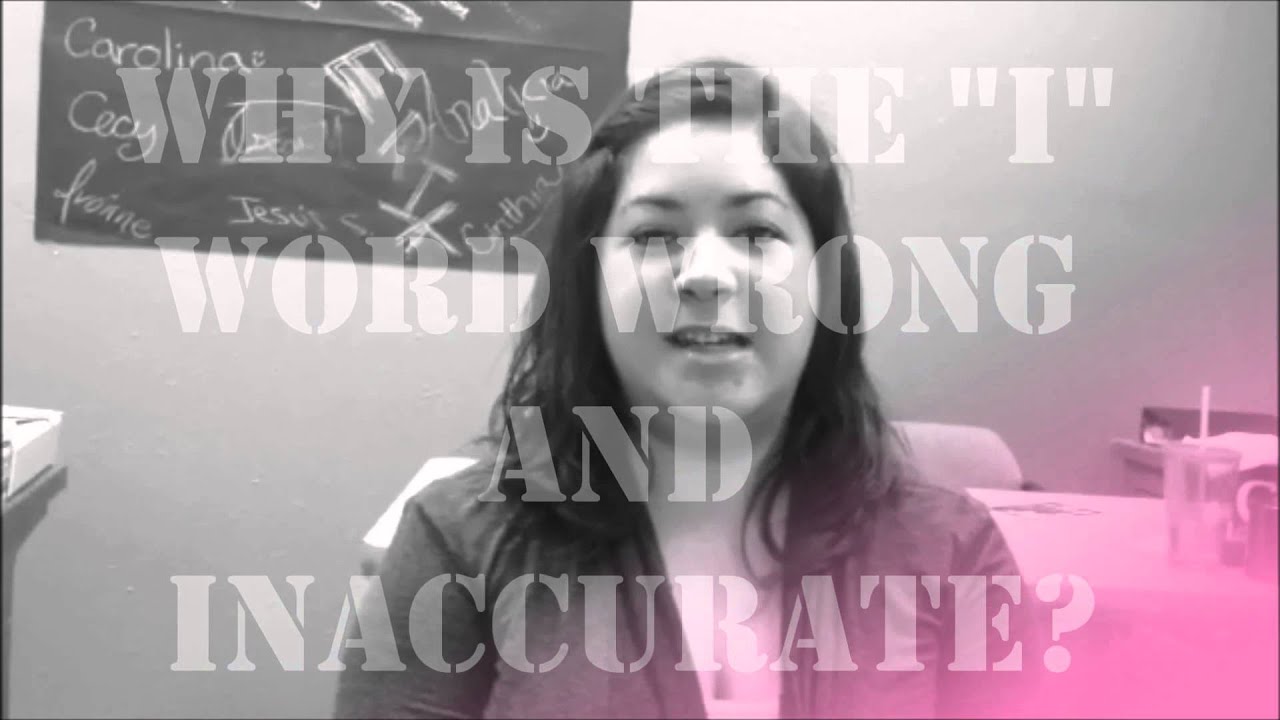 watch and change: take action and drop the i word