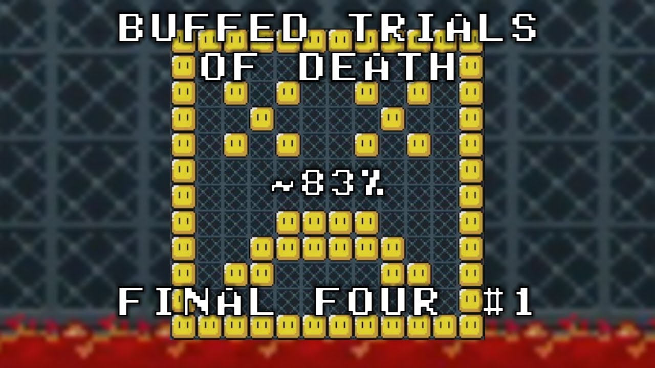 [HARDEST LEVEL VERIFICATION] FIRST FINAL FOUR in Buffed Trials of Death! (∼83%)