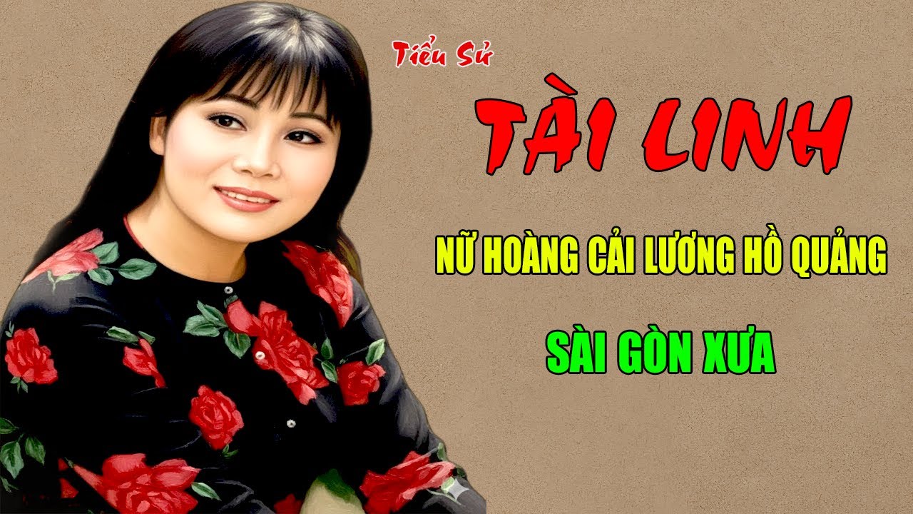 Tài Linh: Tiểu Sử Nữ Hoàng Cải Lương Hồ Quảng - Con Gái Chủ Tiệm Âu Phục Nổi Tiếng Nhất Sài Gòn Xưa