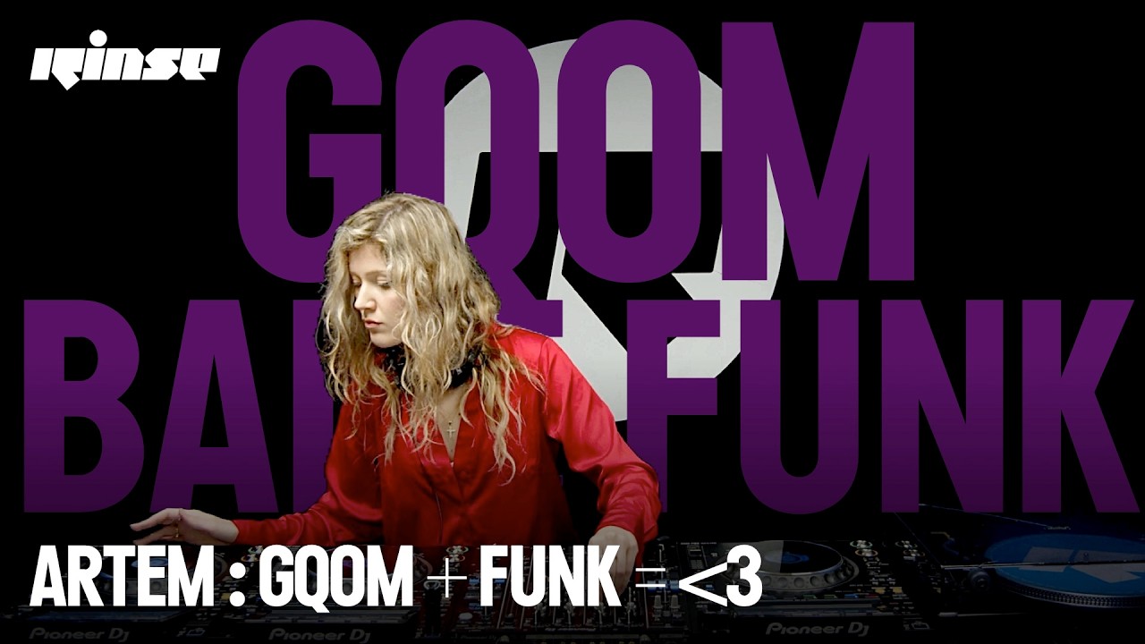 ARTEM (Gqom + Funk DJ Set) | Rinse France