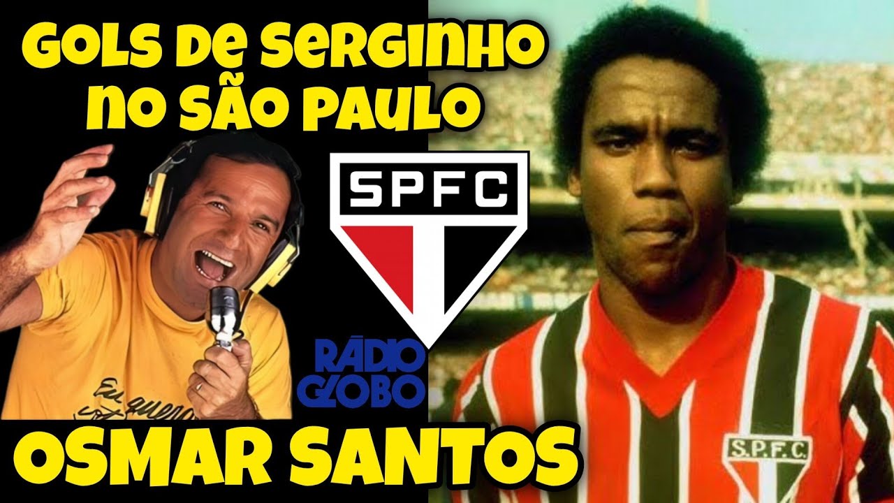 OSMAR SANTOS GOLS DE SERGINHO CHULAPA NO SÃO PAULO FC.RÁDIO GLOBO 1.100 AM SP