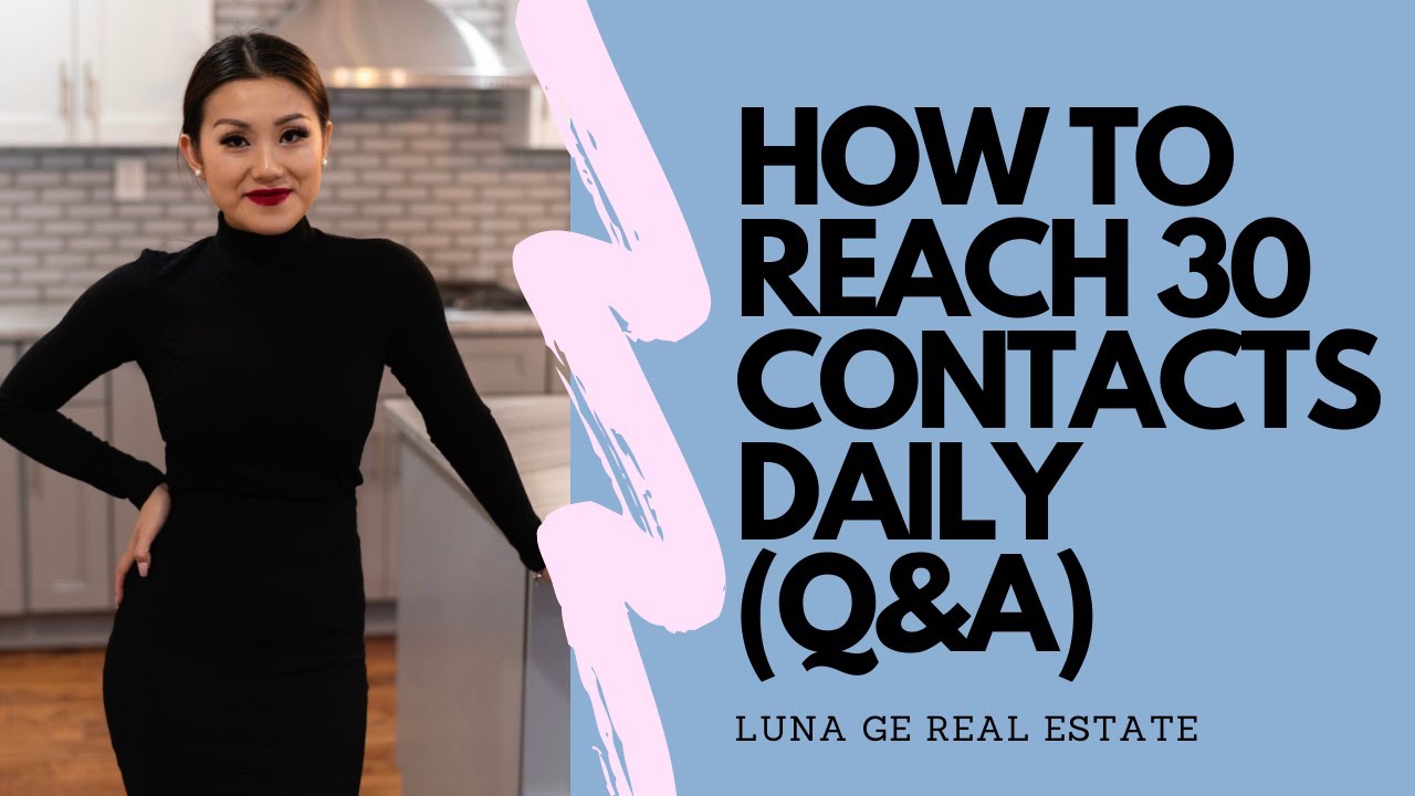 New real estate agent tips Q&A | How to reach 30 contacts a day