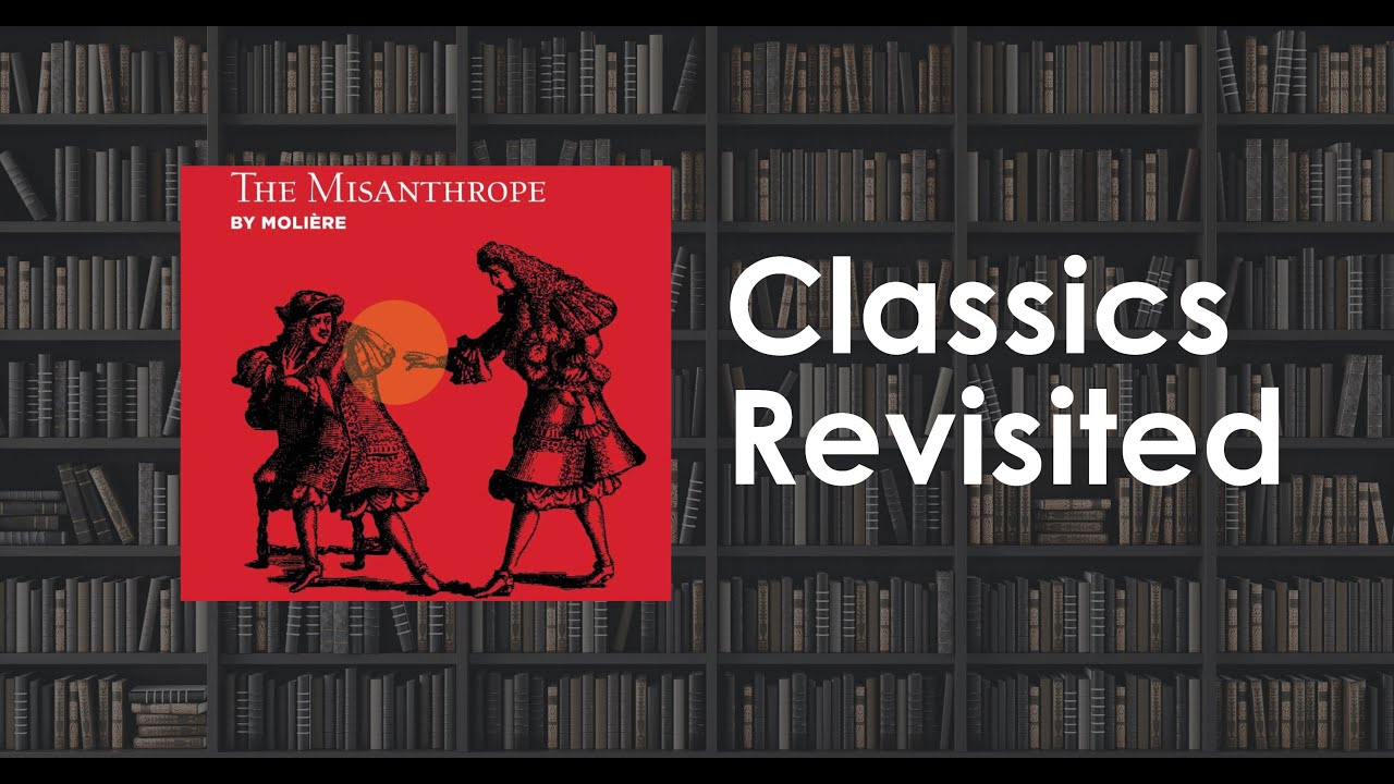 Classics Revisited Webinar Series: The Misanthrope