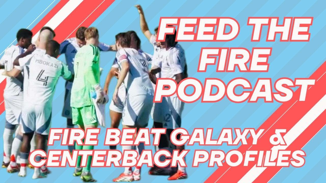 Chicago Fire FC Preseason vs. LA Galaxy Recap and Centerback Profiles