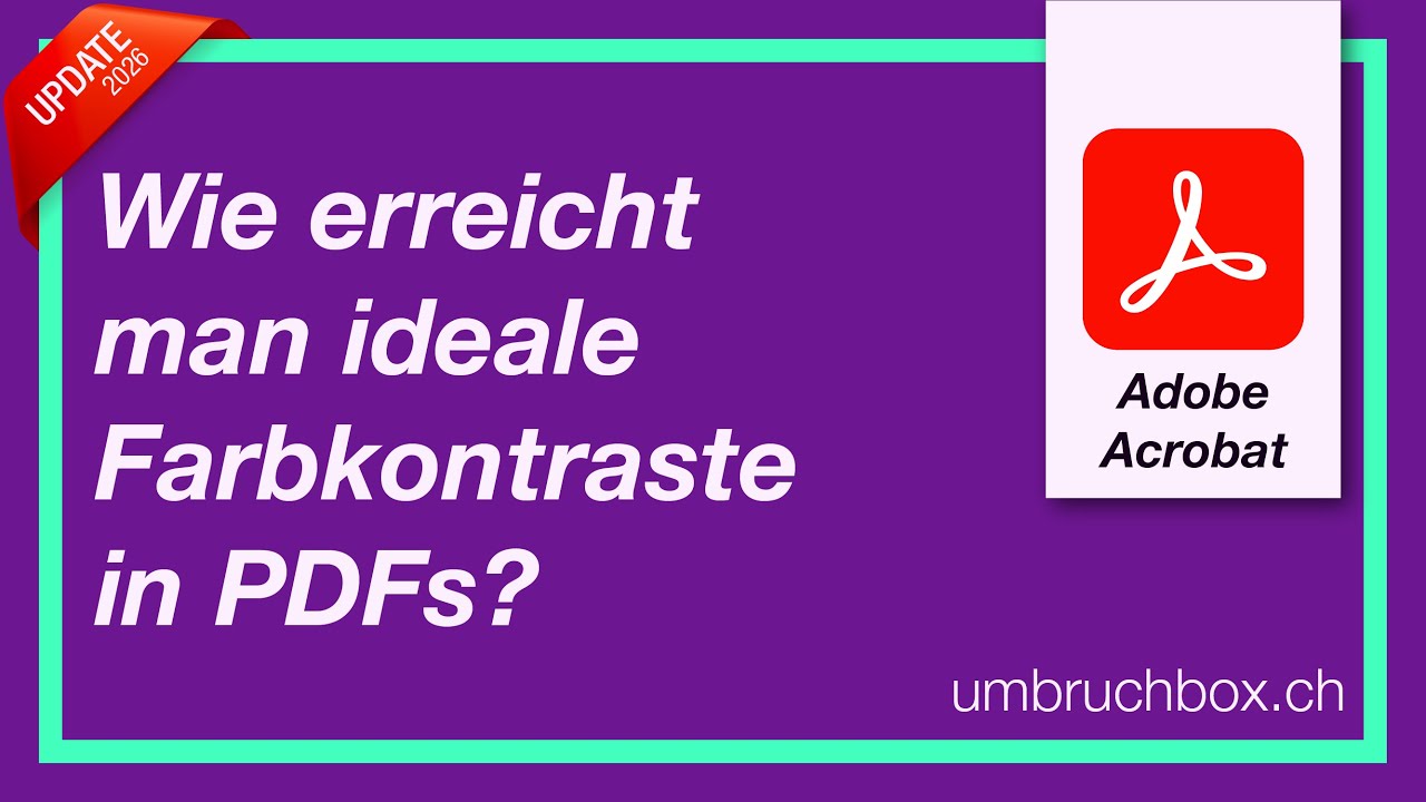Wie erreicht man ideale Farbkontraste in PDFs? (Update 2026)