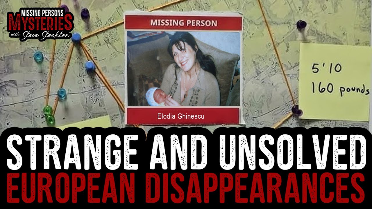 The Dark Side of Europe: Missing Persons Mysteries