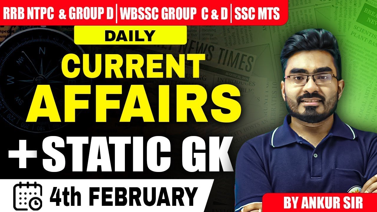 4th February Current Affairs 2026 ! WB SSC Group C & D 2026 Free Class ! by Ankur Sir