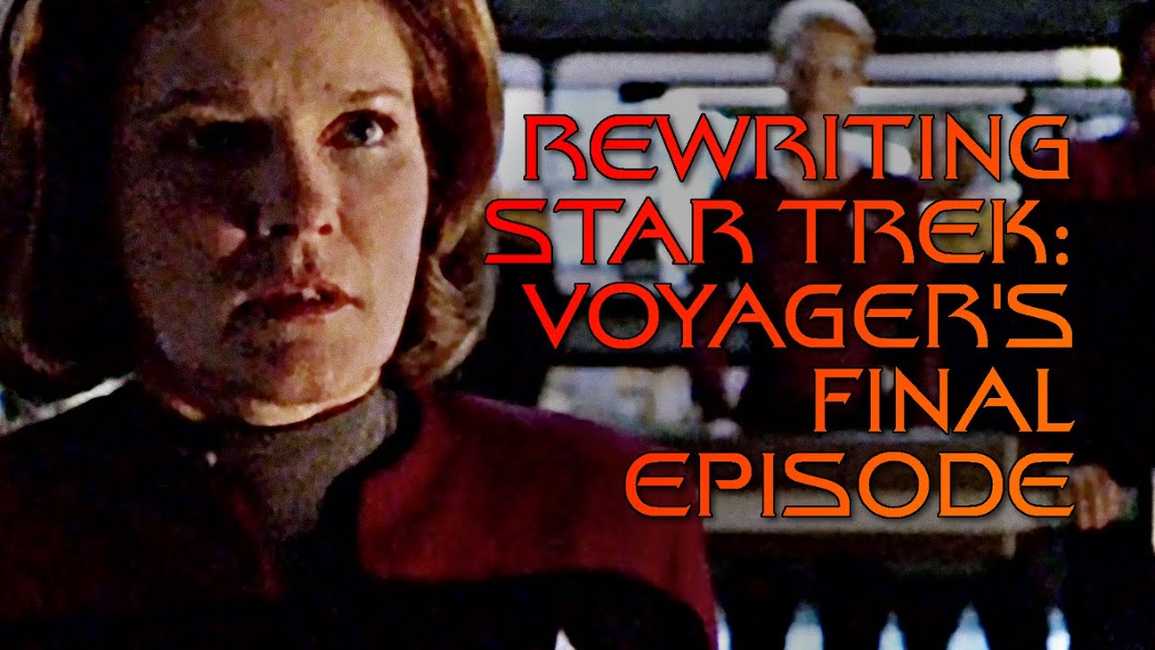 Rewriting Star Trek: Voyager's Final Episode