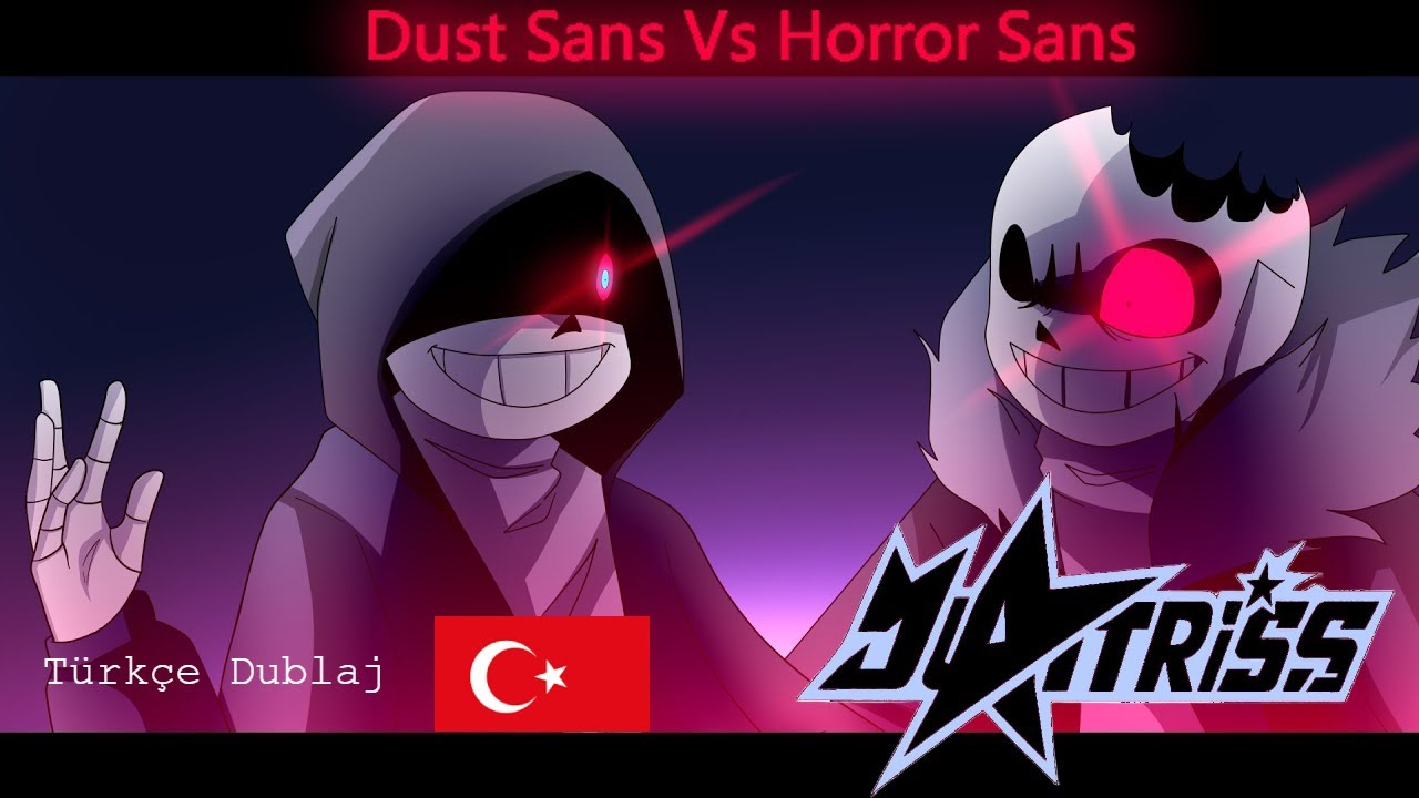 Dust sans vs Horror Sans - Türkçe Dublaj | Undertale