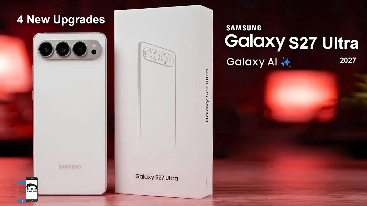 New Samsung Galaxy S27 Ultra: These 4 New Upgrades Will Change Everything! New Upcoming Phones 2027!